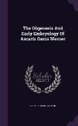 The Oögenesis And Early Embryology Of Ascaris Oanis Werner