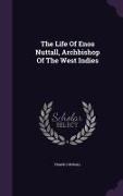 The Life Of Enos Nuttall, Archbishop Of The West Indies