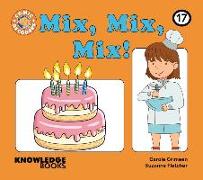 Mix, Mix, Mix!: Book 17