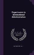 Experiments in International Administration