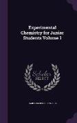 Experimental Chemistry for Junior Students Volume 1