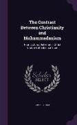 The Contrast Between Christianity and Muhammadanism: Four Lectures Delivered in Christ Church Cathedral, Zanzibar