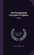 The Fundamental Principles Of Algebra: Address