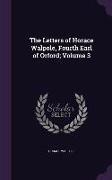 The Letters of Horace Walpole, Fourth Earl of Orford, Volume 3