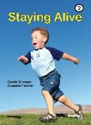 Staying Alive: Book 2