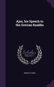 Ajax, his Speech to the Grecian Knabbs