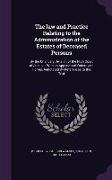 The law and Practice Relating to the Administration of the Estates of Deceased Persons: By the Chancery Division of the High Court of Justice: With an