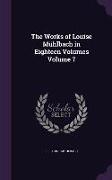 The Works of Louise Mühlbach in Eighteen Volumes Volume 7