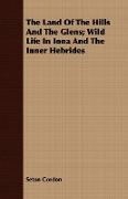 The Land of the Hills and the Glens, Wild Life in Iona and the Inner Hebrides