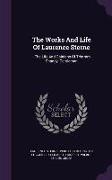 The Works And Life Of Laurence Sterne: . The Life And Opinions Of Tristram Shandy, Gentleman