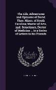 The Life, Adventures and Opinions of David Theo. Hines, of South Carolina, Master of Arts, and, Sometimes, Doctor of Medicine ... in a Series of Lette