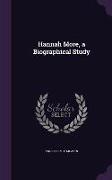 Hannah More, a Biographical Study