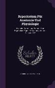 Repertorium Für Anatomie Und Physiologie: Kritische Darstellung Fremder Und Ergebnisse Eigener Forschung, Volume 3, Issues 1-2