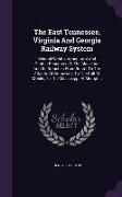 The East Tennessee, Virginia And Georgia Railway System: Mineral Wealth, Agricultural And Timber Resources Of The Main Line And Its Branches From Bris