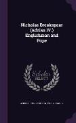 Nicholas Breakspear (Adrian IV.) Englishman and Pope