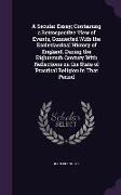 A Secular Essay, Containing a Retrospective View of Events, Connected With the Ecclesiastical History of England, During the Eighteenth Century With R