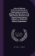 Index of Mining Engineering Literature, Comprising an Index of Mining, Metallurgical, Civil, Mechanical, Electrical and Chemical Engineering Subjects