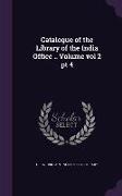 Catalogue of the Library of the India Office .. Volume vol 2 pt 4