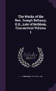 The Works of the Rev. Joseph Bellamy, D.D., Late of Bethlem, Connecticut Volume 1