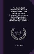 The Surgical and Physiological Works of John Abernethy ... From the 6th London ed. Embracing Reflections on Gall and Spurzheim's System of Physiognomy