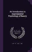 An Introduction to Experimental Psychology of Beauty