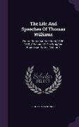 The Life And Speeches Of Thomas Williams: Orator, Statesman And Jurist, 1806-1872, A Founder Of The Whig And Republican Parties, Volume 2
