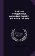 Studies of Occupations in Agriculture, Forestry, and Animal Industry