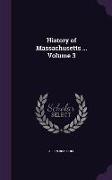 History of Massachusetts ... Volume 3