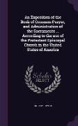 An Exposition of the Book of Common Prayer, and Administration of the Sacraments ... According to the use of the Protestant Episcopal Church in the Un