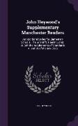 John Heywood's Supplementary Manchester Readers: An Additional Series for Elementary Schools. The Scientific Reader, Comp. to Suit the Requirements of