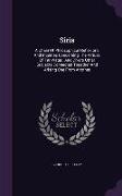 Siris: A Chain Of Philosophical Reflexions And Inquiries Concerning The Virtues Of Tar Water: And Divers Other Subjects Conne