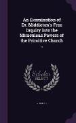 An Examination of Dr. Middleton's Free Inquiry Into the Miraculous Powers of the Primitive Church