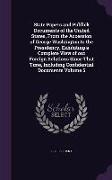 State Papers and Publick Documents of the United States, From the Accession of George Washington to the Presidency, Exhibiting a Complete View of our