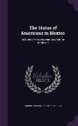 The Status of Americans in Mexico: Bulletins of the American Association of Mexico