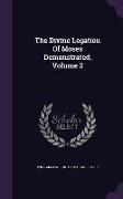 The Divine Legation Of Moses Demonstrated, Volume 2