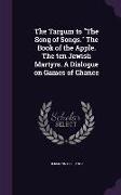 The Targum to The Song of Songs. The Book of the Apple. The ten Jewish Martyrs. A Dialogue on Games of Chance