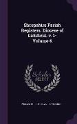 Shropshire Parish Registers. Diocese of Lichfield. v. 1- Volume 6