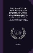 Peking the Goal, --the Sole Hope of Peace. Comprising an Inquiry Into the Origin of the Pretension of Universal Supremacy by China and Into the Causes