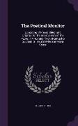 The Poetical Monitor: Consisting of Pieces Select and Original, for the Improvement of the Young in Virtue and Piety: Intended to Succeed Dr