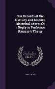 Our Records of the Nativity and Modern Historical Research, a Reply to Professor Ramsay's Thesis