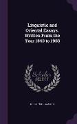 Linguistic and Oriental Essays. Written From the Year 1840 to 1903