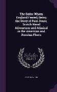 The Sailor Whom England Feared, Being the Story of Paul Jones, Scotch Naval Adventurer and Admiral in the American and Russian Fleets