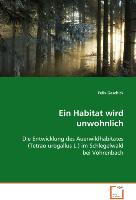 Ein Habitat wird unwohnlich