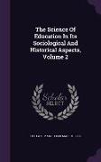 The Science Of Education In Its Sociological And Historical Aspects, Volume 2