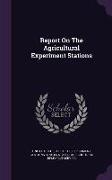 Report On The Agricultural Experiment Stations