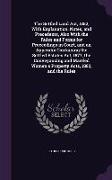 The Settled Land Act, 1882, With Explanation, Notes, and Precedents, Also With the Rules and Forms for Proceedings in Court, and an Appendix Containin