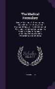 The Medical Formulary: Being A Collection Of Prescriptions, Derived From The Writings And Practice Of Many Of The Most Eminent Physicians In