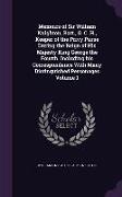 Memoirs of Sir William Knighton, Bart., G. C. H., Keeper of the Privy Purse During the Reign of His Majesty King George the Fourth. Including his Corr