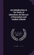 An Introduction to the Study of Literature, for the use of Secondary and Graded Schools