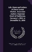 Life, Diary and Letters of Oscar Lovell Shafter, Associate Justice, Supreme Court of California, January 1, 1864, to December 31, 1868